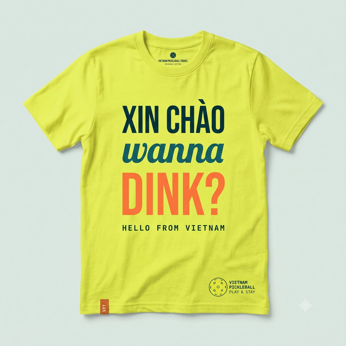 Xin Chao Wanna Dink pickleball t-shirt Vietnam